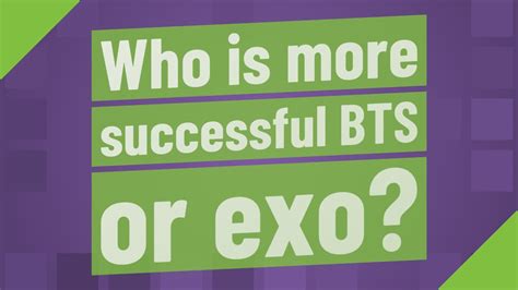 Who is more successful EXO or BTS?