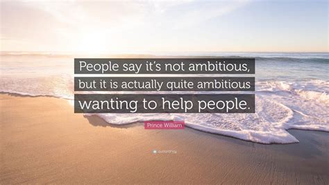 Who is not ambitious?