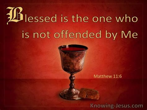 Who is not offended in me?