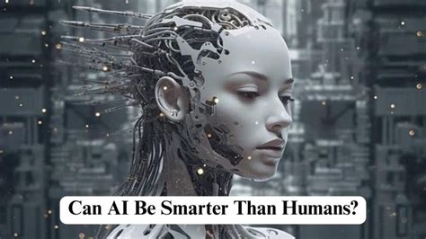 Who is smarter AI or human?