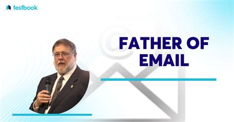 Who is the father of email?