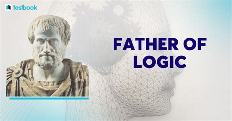 Who is the father of logic?