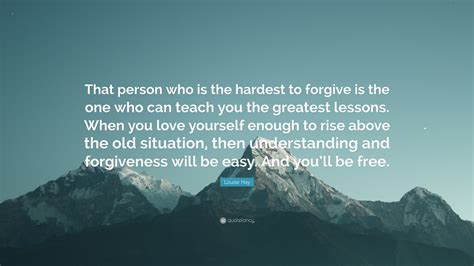 Who is the hardest to forgive?