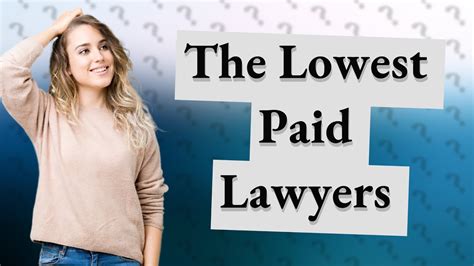 Who is the lowest-paid lawyer?