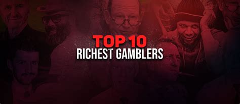 Who is the richest gambler?