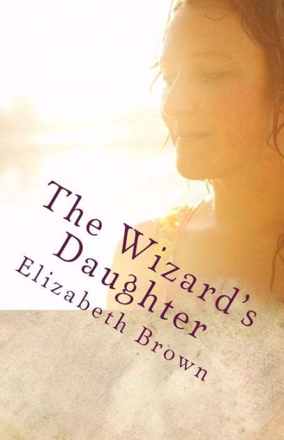 Who is the wizard's daughter?