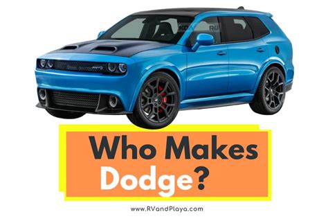 Who makes dodges?