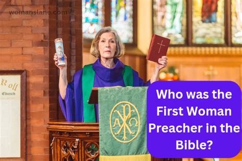 Who was the first woman preacher in the Bible?