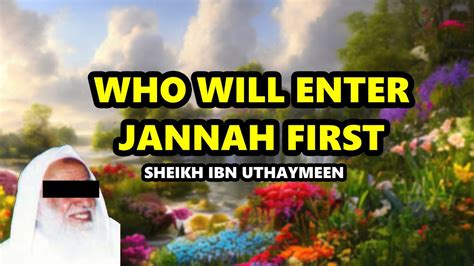 Who will enter Jannah first?