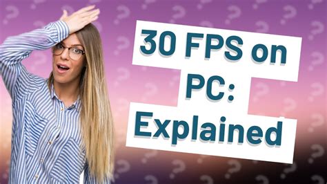 Why 30 fps looks bad on PC?