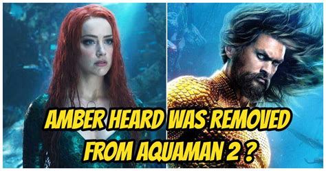 Why Amber is removed from Aquaman 2?