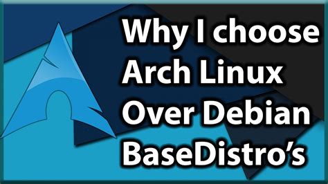 Why Arch over Debian?