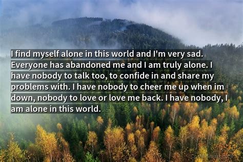 Why I am alone in this world?