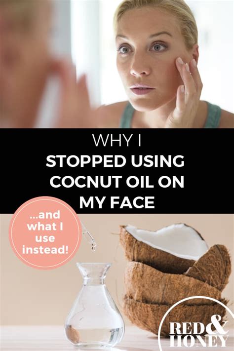 Why I stopped using coconut oil on my face?