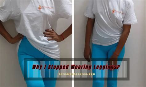 Why I stopped wearing leggings?