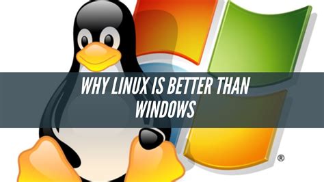 Why Linux is more powerful than Windows?