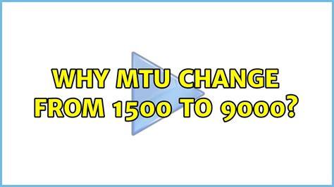 Why MTU 9000?