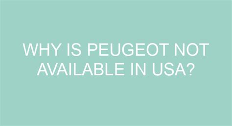 Why Peugeot is not in USA?