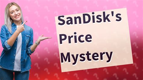 Why Sandisk is more expensive?
