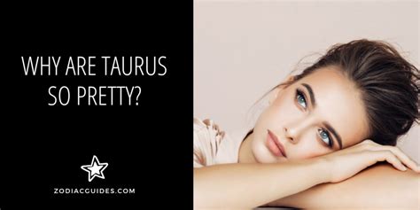 Why Taurus are so attractive?
