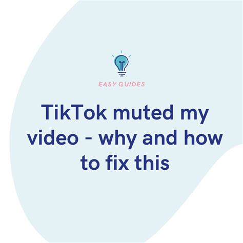 Why TikTok muted my video?