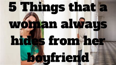 Why a girl hides that she has a boyfriend?