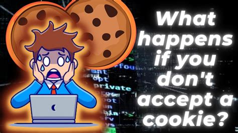 Why am I forced to accept cookies?