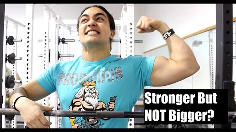 Why am I getting stronger but not bigger?