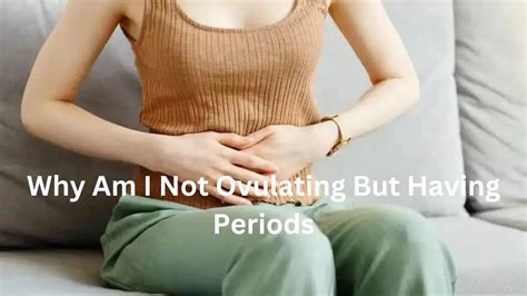 Why am I not ovulating but having periods?