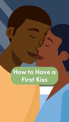 Why am I so nervous to have my first kiss?