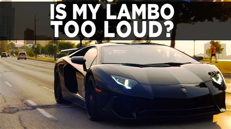 Why are Lambo so loud?