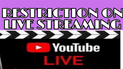 Why are live streams restricted on YouTube?