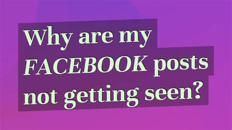 Why are my Facebook posts not reaching all my friends?