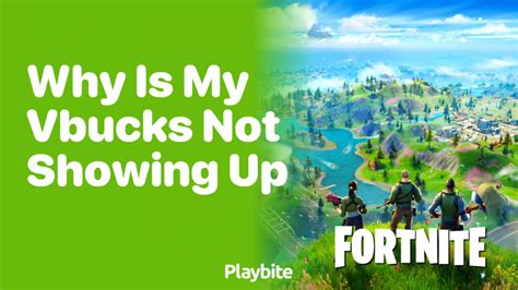 Why are my V Bucks not showing up?