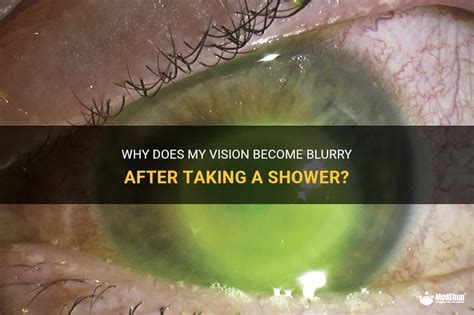 Why are my eyes blurry after a shower?