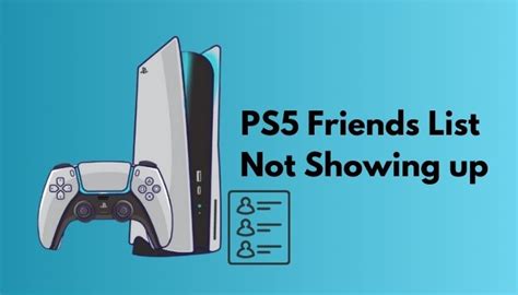 Why are my friends not showing up on PS5?