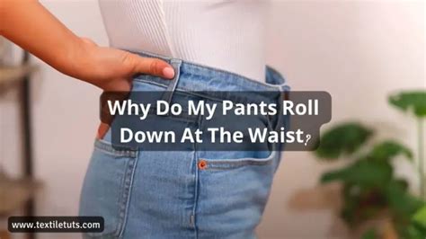 Why are my pants so loose?