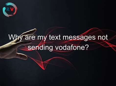 Why are my text messages not sending?