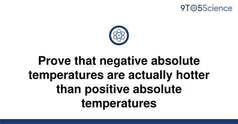Why are negative temperatures hotter than positive temperatures?