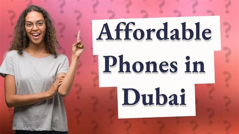 Why are phones so cheap in Dubai?