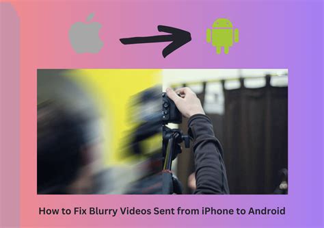 Why are pictures sent from Android to iPhone blurry?