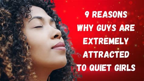 Why are quiet girls more attractive?