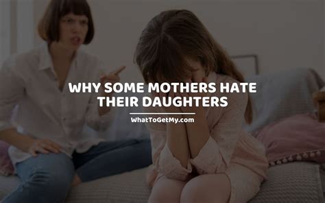 Why are some mothers hard to their daughters?