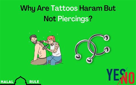 Why are tattoos haram but not piercings?