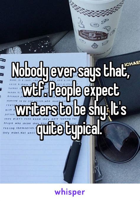 Why are writers so shy?