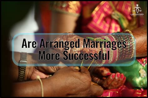 Why arranged marriages are more successful?