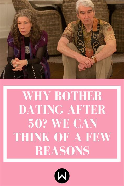 Why bother dating after 50?