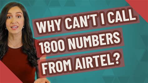 Why can't I call 1800 numbers from my phone?