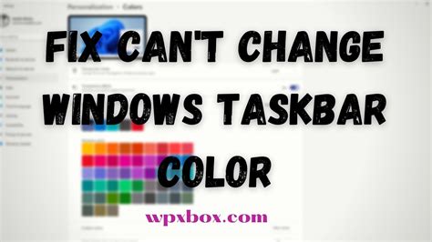 Why can't I change my taskbar color?