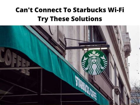 Why can't I connect to Starbucks Wi-Fi?